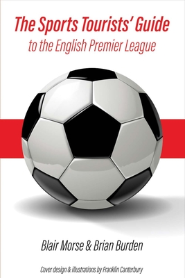 The Sports Tourists' Guide to the English Premier League Cover Image