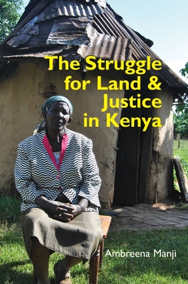 The Struggle for Land and Justice in Kenya (Eastern Africa #49) Cover Image