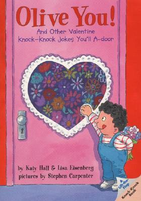 Olive You!: And Other Valentine Knock-Knock Jokes You'll A-Door
