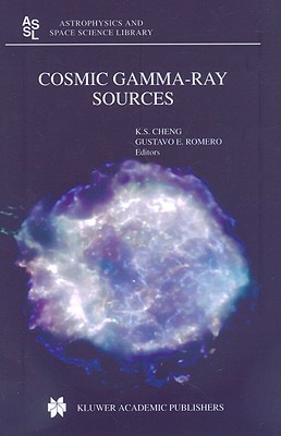 Cosmic Gamma-Ray Sources (Astrophysics and Space Science Library #304)