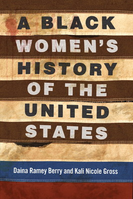 A Black Women's History of the United States (ReVisioning History #5)