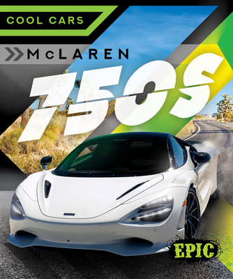McLaren 750s (Cool Cars) (Library Binding) | Skylight Books