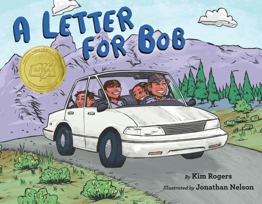 A Letter for Bob By Kim Rogers, Jonathan Nelson (Illustrator) Cover Image