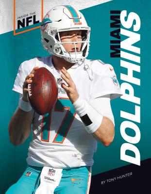 Miami Dolphins (NFL Teams) (Library Binding)