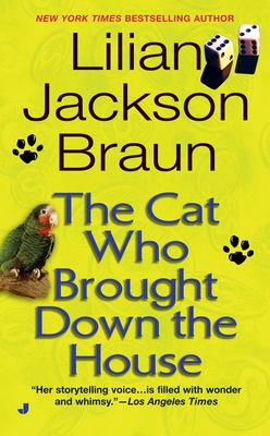 The Cat Who Brought Down the House (Cat Who... #25) By Lilian Jackson Braun Cover Image