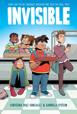 Invisible: A Graphic Novel By Christina Diaz Gonzalez, Gabriela Epstein (Illustrator) Cover Image
