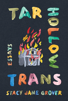 Tar Hollow Trans: Essays By Stacy Jane Grover Cover Image