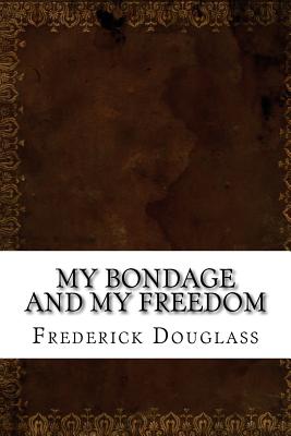 the remaking of self in fredrick douglass my bondage and my freedom Frederick douglass – my bondage and in chapter eight of my bondage and my freedom by fredrick when assaulted, but raise his hand in self. the remaking of self in fredrick douglass my bondage and my freedom Frederick douglass – my bondage and in chapter eight of my bondage and my freedom by fredrick when assaulted, but raise his hand in self.