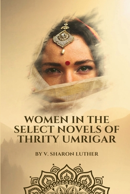 Women in the Select Novels of Thrity Umrigar Cover Image
