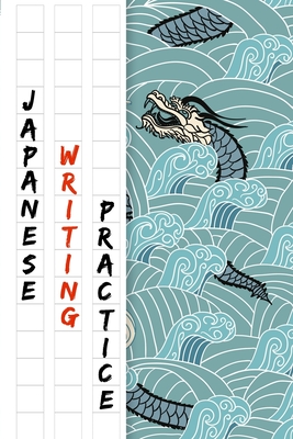 Japanese Writing Practice Book: Blue Sea Dragon Cover With
