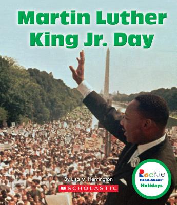 Martin Luther King Jr. Day (Rookie Read-About Holidays)