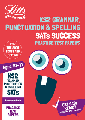 KS2 English Grammar, Punctuation and Spelling SATs Practice Test Papers: 2019 Tests (Letts KS2 Revision Success) Cover Image