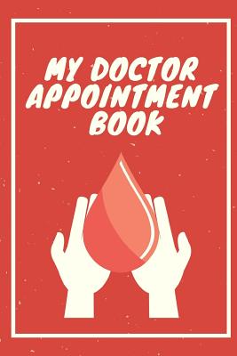 My Doctor Appointment Book: Patient's Record and keep track of your Medical Visits - Medical History - Chief Complaints - Questions to Ask and eve Cover Image
