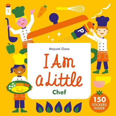 I Am a Little Chef (Little Professionals) By Mayumi Oono Cover Image
