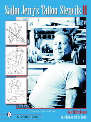 Sailor Jerry's Tattoo Stencils II By Kate Hellenbrand Cover Image