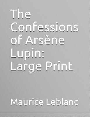 The Confessions of Ars ène Lupin