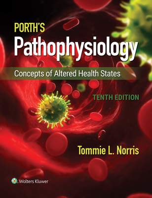 Porth's Pathophysiology: Concepts of Altered Health States By Tommie L. Norris, Rupa Lalchandani (Editor) Cover Image