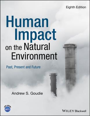Human Impact on the Natural Environment By Andrew S. Goudie Cover Image