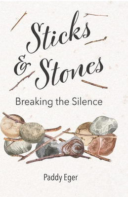 Sticks & Stones: Breaking the Silence Cover Image