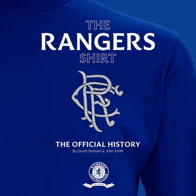 The Rangers Shirt: The Official History Cover Image