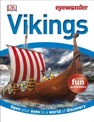 Eye Wonder: Vikings: Open Your Eyes to a World of Discovery