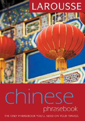 Larousse Mandarin Chinese Phrasebook (Larousse Phrasebook) Cover Image