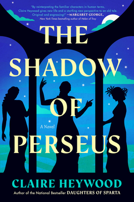 The Shadow of Perseus: A Novel By Claire Heywood Cover Image