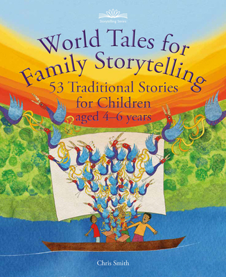 World Tales for Family Storytelling: 53 traditional stories for children aged 4-6 years (Hawthorn Press Storytelling)
