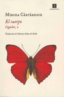 Cuerpo, El (Cegador 2) By Mircea Cartarescu Cover Image