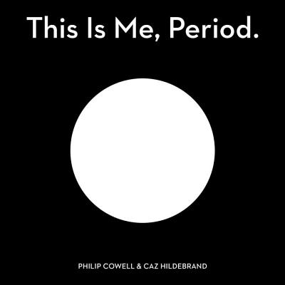 This Is Me, Period.: The Art, Pleasures, and Playfulness of Punctuation By Philip Cowell, Caz Hildebrand, Caz Hildebrand (Illustrator) Cover Image