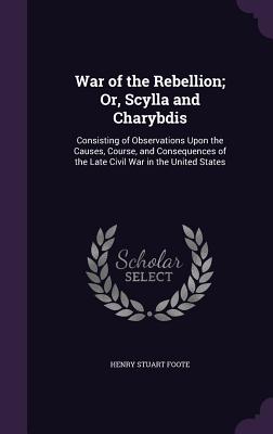 Cover for War of the Rebellion; Or, Scylla and Charybdis