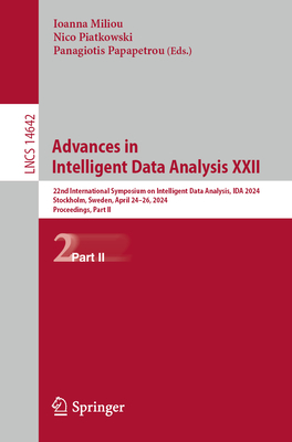 Advances in Intelligent Data Analysis XXII: 22nd International Symposium on Intelligent Data Analysis, Ida 2024, Stockholm, Sweden, April 24-26, 2024, (Lecture Notes in Computer Science #1464)