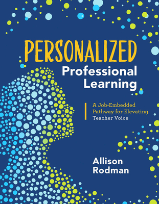 Personalized Professional Learning: A Job-Embedded Pathway for Elevating Teacher Voice Cover Image