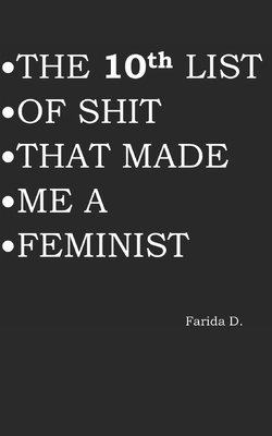 THE 10th LIST OF SHIT THAT MADE ME A FEMINIST (The List of Shit That Made Me a Feminist #10)