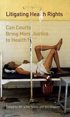 Litigating Health Rights: Can Courts Bring More Justice to Health? (Human Rights Program #3)