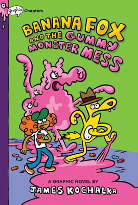 Banana Fox and the Gummy Monster Mess: A Graphix Chapters Book (Banana Fox #3) By James Kochalka, James Kochalka (Illustrator) Cover Image