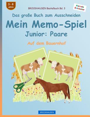 BROCKHAUSEN Bastelbuch Bd. 3 - Das große Buch zum Ausschneiden - Mein Memo-Spiel Junior: Paare: Auf dem Bauernhof