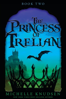The Princess of Trelian By Michelle Knudsen Cover Image