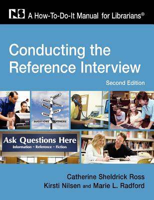 Conducting the Ref Interview, 2nd (How-To-Do-It Manual for Librarians)