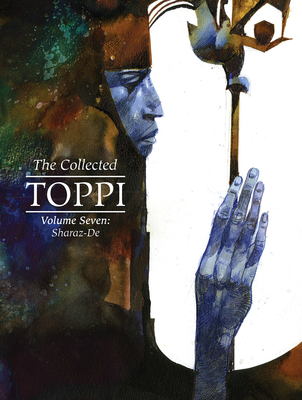 The Collected Toppi Vol.7: Sharaz-de Cover Image