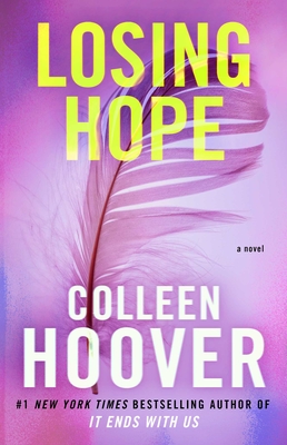 Losing Hope: A Novel (Hopeless #2) By Colleen Hoover Cover Image