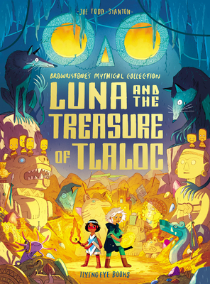 Luna and the Treasure of Tlaloc: Brownstone's Mythical Collection 5