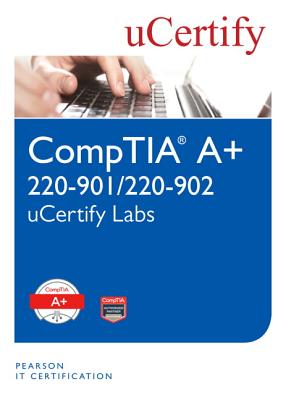 Comptia A+ 220-901/220-902 Ucertify Labs Student Access Card By Ucertify Cover Image