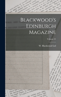 Blackwood's Edinburgh Magazine; Volume 21 Cover Image