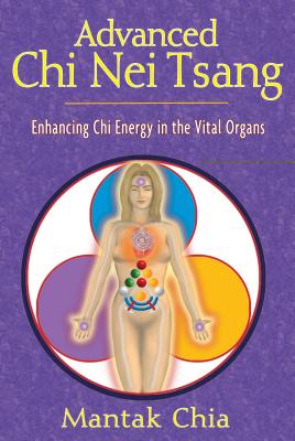 Advanced Chi Nei Tsang: Enhancing Chi Energy in the Vital Organs Cover Image