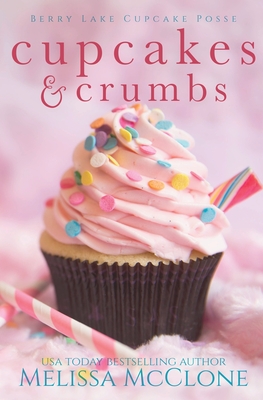 Cupcakes and Crumbs By Melissa McClone Cover Image