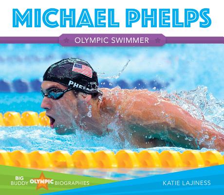 Michael Phelps (Big Buddy Olympic Biographies) Cover Image