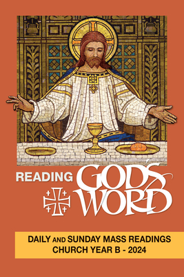 Reading God's Word: Daily and Sunday Mass Readings for Church Year B - 2024 By Confraternity Christian Doc Cover Image