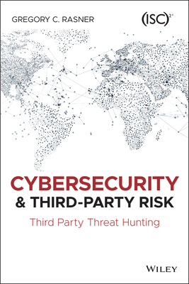Cybersecurity and Third-Party Risk: Third Party Threat Hunting Cover Image