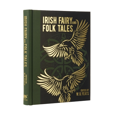 Irish Fairy and Folk Tales (Arcturus Gilded Classics)